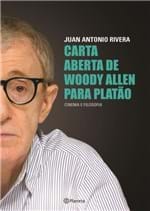 Ficha técnica e caractérísticas do produto Carta Aberta de Woody Allen para Platão