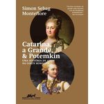 Ficha técnica e caractérísticas do produto Catarina, a Grande & Potemkin - uma História de Amor na Corte Románov