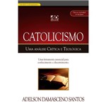 Ficha técnica e caractérísticas do produto Catolicismo - uma Análise Crítica e Teológica