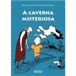 Ficha técnica e caractérísticas do produto Caverna Misteriosa, a - Rocco
