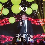 Ficha técnica e caractérísticas do produto CD Amado Batista - 40 Anos - 953076