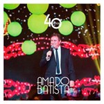 Ficha técnica e caractérísticas do produto CD Amado Batista - 40 Anos