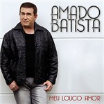 Ficha técnica e caractérísticas do produto CD Amado Batista - Meu Louco Amor
