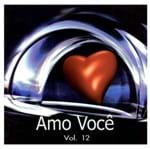 Ficha técnica e caractérísticas do produto CD Amo Você Vol.12