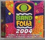 Ficha técnica e caractérísticas do produto Cd Band Folia 2004 - (92)