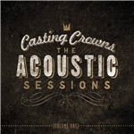 Ficha técnica e caractérísticas do produto CD Casting Crowns - The Acoustic Sessions