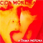Ficha técnica e caractérísticas do produto CD Cida Moreira - a Dama Indigna
