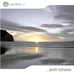 CD Coleção Equilíbrio - Anti Stress - Vol. 2