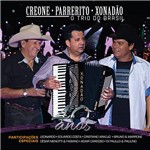 Ficha técnica e caractérísticas do produto CD Creone, Parrerito, Xonadão - o Trio do Brasil 40 Anos