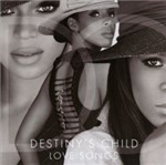 Ficha técnica e caractérísticas do produto CD DestinyS Child - Love Songs - 2012 - 953093
