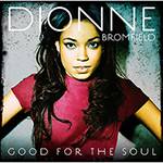 Ficha técnica e caractérísticas do produto CD Dionne Bromfield - Good For The Soul