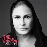 Ficha técnica e caractérísticas do produto CD Fafá de Belém - Amor e Fé