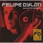 Ficha técnica e caractérísticas do produto CD - Felipe Dylon: em Outra Direção