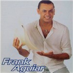 Ficha técnica e caractérísticas do produto CD Frank Aguiar - Frank Aguiar AUU! ...Vivo
