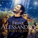 Ficha técnica e caractérísticas do produto CD - Friar Alessandro - Voice Of Joy