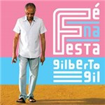 Ficha técnica e caractérísticas do produto CD Gilberto Gil - Fé na Festa