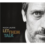 Ficha técnica e caractérísticas do produto CD Hugh Laurie - Let Them Talk