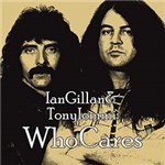 Ficha técnica e caractérísticas do produto CD Ian Gillam & Tony Iommi - Who Cares (Duplo)