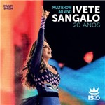 Ficha técnica e caractérísticas do produto CD - Ivete Sangalo - Multishow ao Vivo, 20 Anos