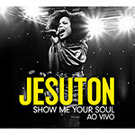 Ficha técnica e caractérísticas do produto CD - Jesuton: Show me Your Soul - ao Vivo