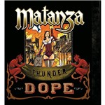 Ficha técnica e caractérísticas do produto CD Matanza - Thunder Dope