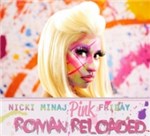 Ficha técnica e caractérísticas do produto CD Nicki Minaj - Pink Friday: Roman Reloaded - 2012 - 953147