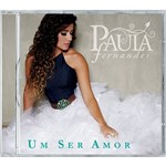Ficha técnica e caractérísticas do produto CD - Paula Fernandes - um Ser Amor