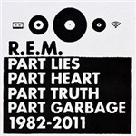 CD R.E.M. - Part Lies, Part Heart, Part Truth, Part Garbage (Duplo)