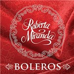 Ficha técnica e caractérísticas do produto CD Roberta Miranda - Boleros