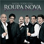 CD - Roupa Nova: Natal Todo Dia