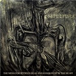 Ficha técnica e caractérísticas do produto CD - Sepultura - The Mediator Between The Head And Hands Must Be The Heart