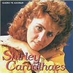 Ficha técnica e caractérísticas do produto CD Shirley Carvalhaes - Quero te Adorar