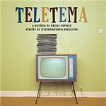 CD - Teletema - a História da Música Popular Através da Teledramaturgia Brasileira