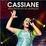 Ficha técnica e caractérísticas do produto CD um Espetáculo de Adoração - Cassiane