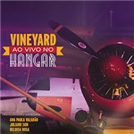 Ficha técnica e caractérísticas do produto CD - Vineyard - ao Vivo no Hangar