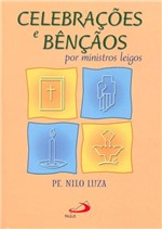 Ficha técnica e caractérísticas do produto CELEBRACOES e BENCAOS POR MINISTROS LEIGOS. - 6ª - Paulus