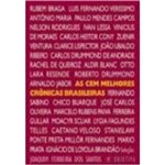Ficha técnica e caractérísticas do produto Cem Melhores Crônicas Brasileiras, as