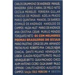 Ficha técnica e caractérísticas do produto Cem Melhores Poemas Brasileiros do Seculo, os