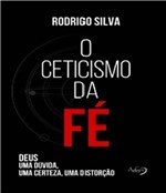 Ficha técnica e caractérísticas do produto Ceticismo da Fe, o - Novo Seculo