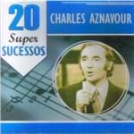 Ficha técnica e caractérísticas do produto Charles Aznavour 20 Super Sucessos Cd Jazz