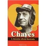 Ficha técnica e caractérísticas do produto Chaves a História Oficial Ilustrada (2015)