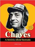 Ficha técnica e caractérísticas do produto Chaves. a História Oficial Ilustrada