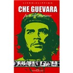 Ficha técnica e caractérísticas do produto Che Guevara - por Ele Mesmo