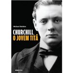 Ficha técnica e caractérísticas do produto Churchill o Jovem Tita - Globo