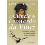 Ciencia de Leonardo da Vinci, a - um Mergulho Profundo na Mente do Grande Genio