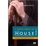 Ficha técnica e caractérísticas do produto Ciencia Medica de House, a Vol 2 - Best Seller