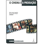 Ficha técnica e caractérísticas do produto Cinema e a Produção, o