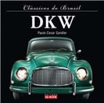 Ficha técnica e caractérísticas do produto Classicos do Brasil - Dkw