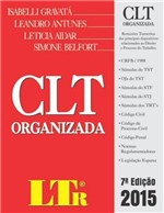 Ficha técnica e caractérísticas do produto CLT Organizada - LTr - 2015