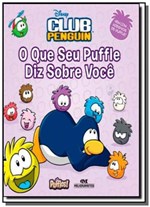 Ficha técnica e caractérísticas do produto Club Penguin - o que Seu Puffle Diz Sobre Voce - M - Melhoramentos